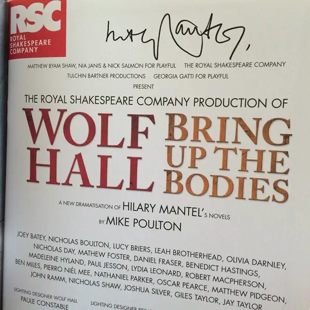 A programme from the RSC production of Wolf Hall and Bring Up the Bodies, signed by Hilary Mantel.